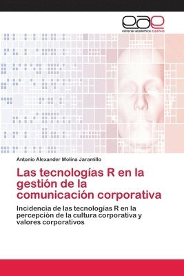 bokomslag Las tecnologas R en la gestin de la comunicacin corporativa