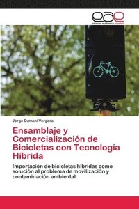 bokomslag Ensamblaje y Comercializacin de Bicicletas con Tecnologa Hbrida
