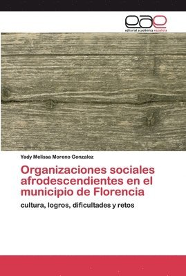 Organizaciones sociales afrodescendientes en el municipio de Florencia 1