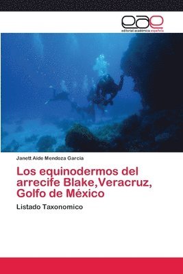 Los equinodermos del arrecife Blake, Veracruz, Golfo de Mxico 1