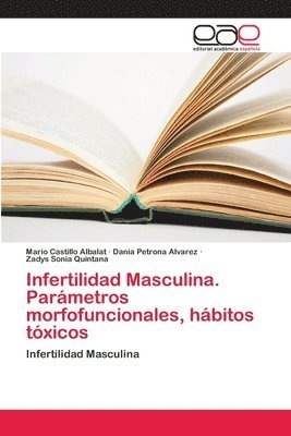 bokomslag Infertilidad Masculina. Parmetros morfofuncionales, hbitos txicos