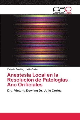 Anestesia Local en la Resolucin de Patologas Ano Orificiales 1