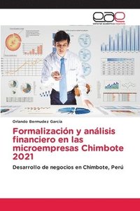 bokomslag Formalizacion y analisis financiero en las microempresas Chimbote 2021