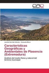 bokomslag Caractersticas Geogrficas y Ambientales de Plasencia (Extremadura)