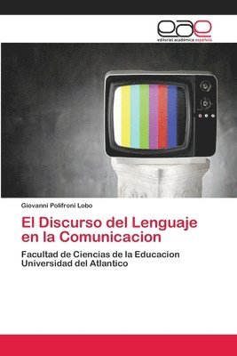 bokomslag El Discurso del Lenguaje en la Comunicacion