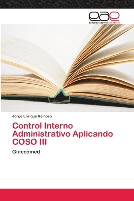 bokomslag Control Interno Administrativo Aplicando COSO III