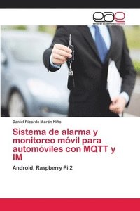 bokomslag Sistema de alarma y monitoreo mvil para automviles con MQTT y IM