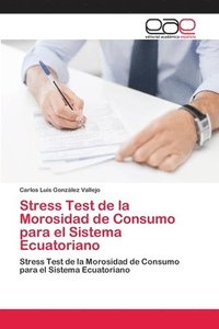 bokomslag Stress Test de la Morosidad de Consumo para el Sistema Ecuatoriano