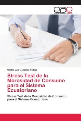 Stress Test de la Morosidad de Consumo para el Sistema Ecuatoriano 1