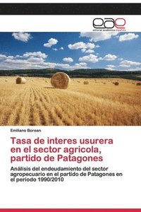 bokomslag Tasa de interes usurera en el sector agricola, partido de Patagones