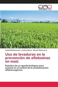 bokomslag Uso de levaduras en la prevencin de aflatoxinas en maz