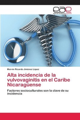 Alta incidencia de la vulvovaginitis en el Caribe Nicaragense 1