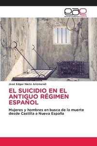 bokomslag El Suicidio En El Antiguo Regimen Espanol