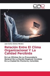 bokomslag Relacin Entre El Clima Organizacional Y La Calidad Percibida