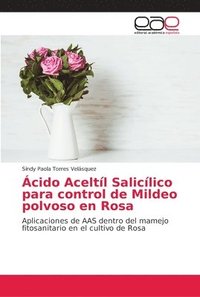 bokomslag cido Aceltl Saliclico para control de Mildeo polvoso en Rosa
