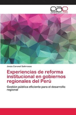 Experiencias de reforma institucional en gobiernos regionales del Per 1