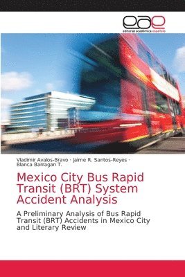 Mexico City Bus Rapid Transit (BRT) System Accident Analysis 1