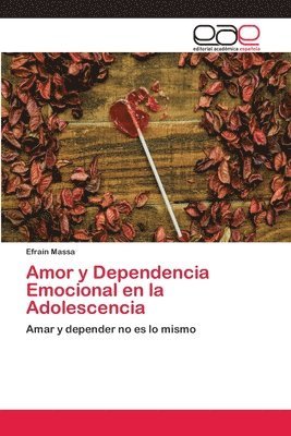 bokomslag Amor y Dependencia Emocional en la Adolescencia