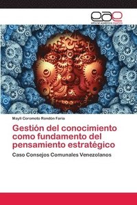 bokomslag Gestion del conocimiento como fundamento del pensamiento estrategico