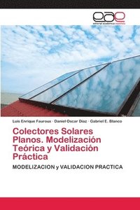bokomslag Colectores Solares Planos. Modelizacin Terica y Validacin Prctica