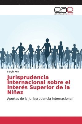 Jurisprudencia Internacional sobre el Inters Superior de la Niez 1