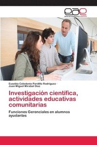 bokomslag Investigacin cientfica, actividades educativas comunitarias