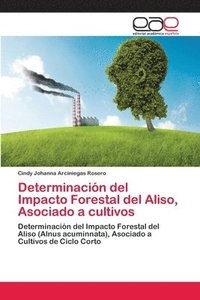 bokomslag Determinacion del Impacto Forestal del Aliso, Asociado a cultivos