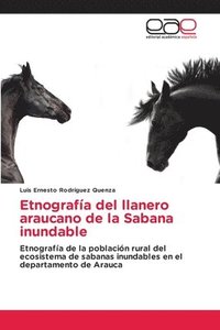 bokomslag Etnografa del llanero araucano de la Sabana inundable