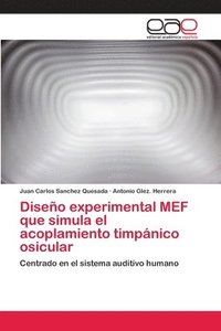 bokomslag Diseo experimental MEF que simula el acoplamiento timpnico osicular