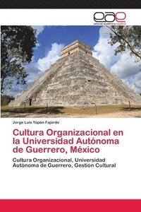 bokomslag Cultura Organizacional en la Universidad Autnoma de Guerrero, Mxico