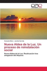 bokomslag Nueva Aldea de la Luz. Un proceso de reinstalacin social