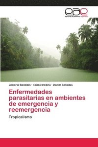 bokomslag Enfermedades parasitarias en ambientes de emergencia y reemergencia