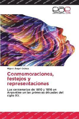 bokomslag Conmemoraciones, festejos y representaciones