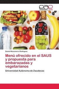 bokomslag Menu ofrecido en el SAUS y propuesta para embarazadas y vegetarianos