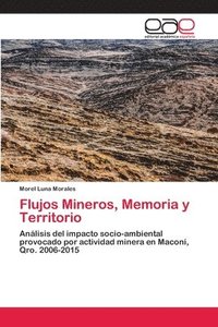 bokomslag Flujos Mineros, Memoria y Territorio