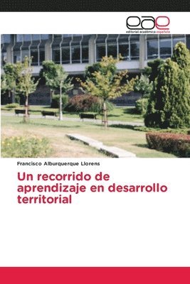 bokomslag Un recorrido de aprendizaje en desarrollo territorial