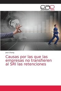 bokomslag Causas por las que las empresas no transfieren al SRI las retenciones