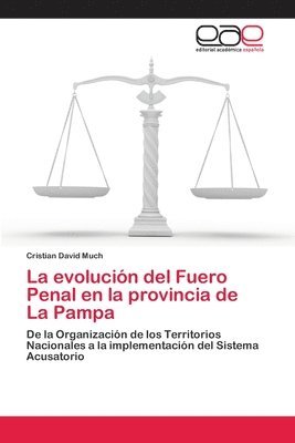 bokomslag La evolucin del Fuero Penal en la provincia de La Pampa