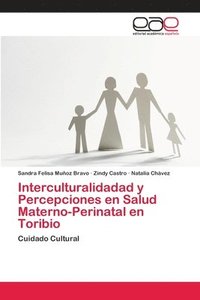 bokomslag Interculturalidadad y Percepciones en Salud Materno-Perinatal en Toribio