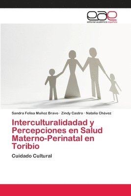 Interculturalidadad y Percepciones en Salud Materno-Perinatal en Toribio 1