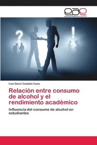 bokomslag Relacion entre consumo de alcohol y el rendimiento academico