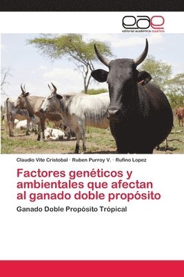 Factores genticos y ambientales que afectan al ganado doble propsito 1