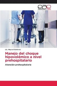 bokomslag Manejo del choque hipovolmico a nivel prehospitalario