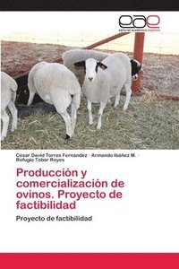 bokomslag Produccin y comercializacin de ovinos. Proyecto de factibilidad
