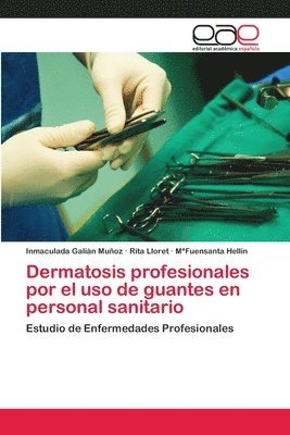 Dermatosis profesionales por el uso de guantes en personal sanitario 1
