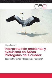 bokomslag Interpretacion ambiental y aviturismo en Areas Protegidas del Ecuador
