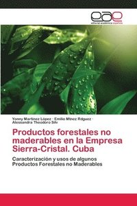 bokomslag Productos forestales no maderables en la Empresa Sierra-Cristal. Cuba