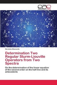 bokomslag Determination Two Regular Sturm-Liouville Operators from Two Spectra