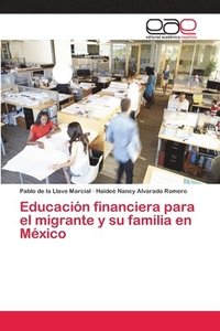 bokomslag Educacin financiera para el migrante y su familia en Mxico