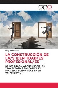 bokomslag La Construccin de La/S Identidad/Es Profesional/Es